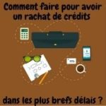 Méthode rapide et simple pour un rachat de crédit express en ligne